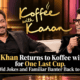 Salman and Karans Golden Coffee Reunion